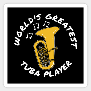 World's Greatest Tuba Player Tubaist Brass Musician Sticker